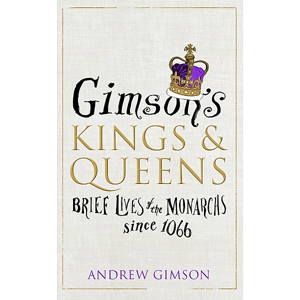 Gimson's Kings and Queens, Andrew Gimson