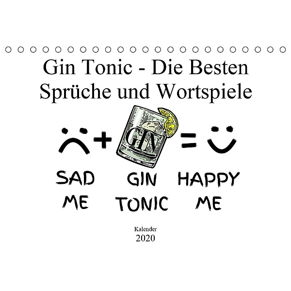 Gin & Tonic Die Besten Sprüche und Wortspiele (Tischkalender 2020 DIN A5 quer)
