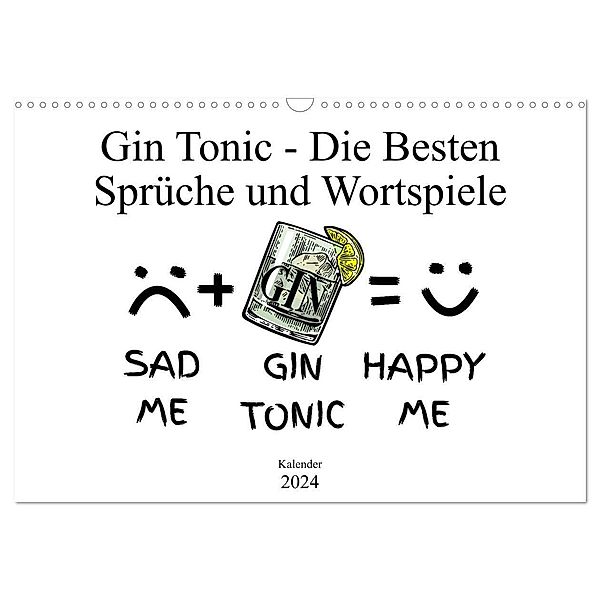 Gin & Tonic Die Besten Sprüche und Wortspiele (Wandkalender 2024 DIN A3 quer), CALVENDO Monatskalender, pixs:sell@fotolia; boom.manufaktur@Spreadshirt