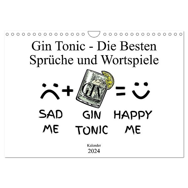Gin & Tonic Die Besten Sprüche und Wortspiele (Wandkalender 2024 DIN A4 quer), CALVENDO Monatskalender, pixs:sell@fotolia; boom.manufaktur@Spreadshirt