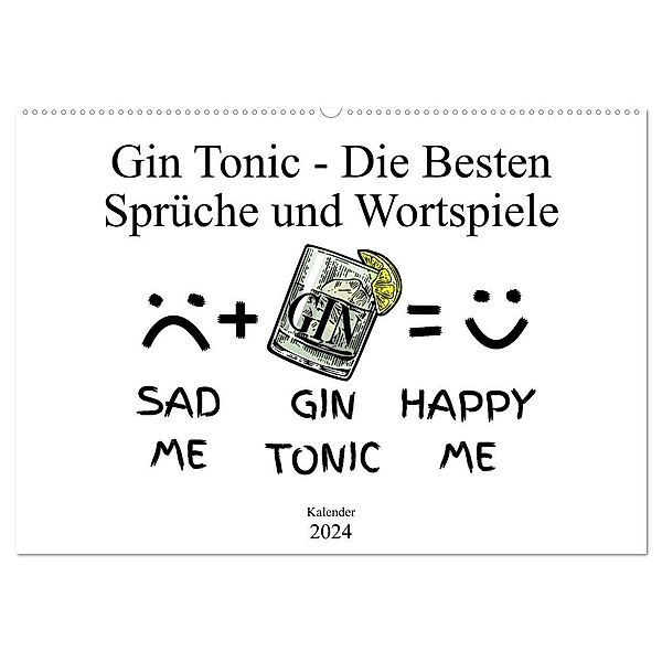 Gin & Tonic Die Besten Sprüche und Wortspiele (Wandkalender 2024 DIN A2 quer), CALVENDO Monatskalender, pixs:sell@fotolia; boom.manufaktur@Spreadshirt