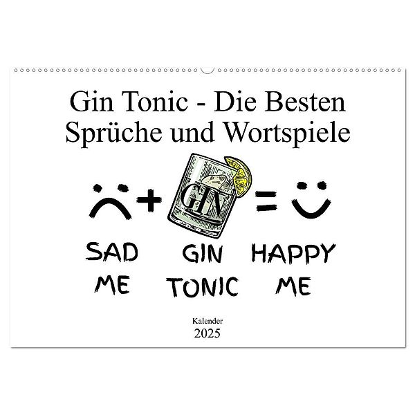 Gin & Tonic Die Besten Sprüche und Wortspiele (Wandkalender 2025 DIN A2 quer), CALVENDO Monatskalender, Calvendo, pixs:sell@fotolia; boom.manufaktur@Spreadshirt