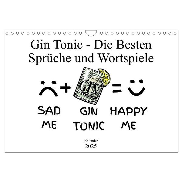 Gin & Tonic Die Besten Sprüche und Wortspiele (Wandkalender 2025 DIN A4 quer), CALVENDO Monatskalender, Calvendo, pixs:sell@fotolia; boom.manufaktur@Spreadshirt