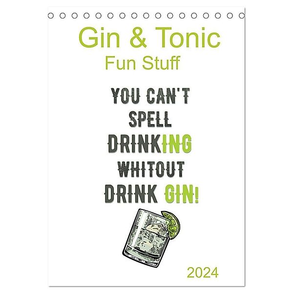 Gin & Tonic - Fun Stuff (Tischkalender 2024 DIN A5 hoch), CALVENDO Monatskalender, pixs:sell