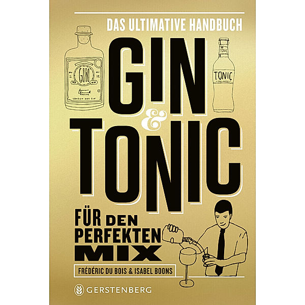 Gin & Tonic -  Goldene Edition, Frédéric Du Bois, Isabel Boons