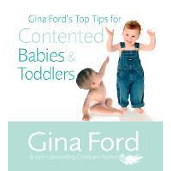 Gina Ford's Top Tips For Contented Babies & Toddlers, Gina Ford