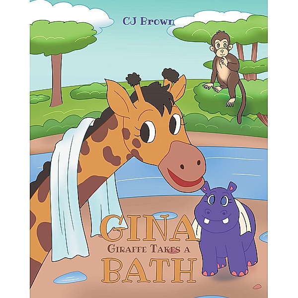 Gina Giraffe Takes a Bath, Cj Brown