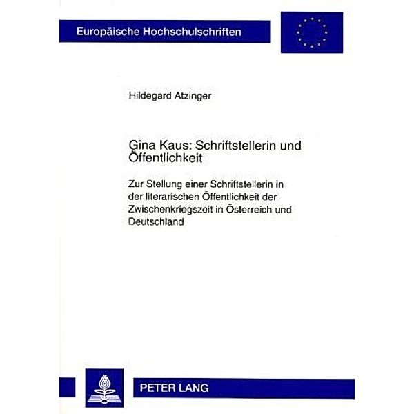 Gina Kaus: Schriftstellerin und Öffentlichkeit, Hildegard Atzinger