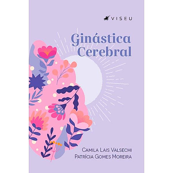 Ginástica cerebral, Camila Lais Valsechi, Patrícia Gomes Moreira