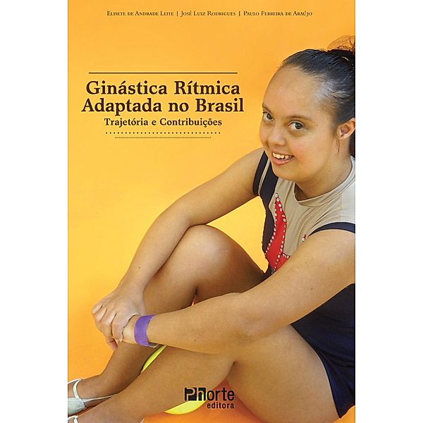 Ginástica rítmica adaptada no Brasil, Elisete de Andrade Leite, José Luiz Rodrigues, Paulo Ferreira de Araújo