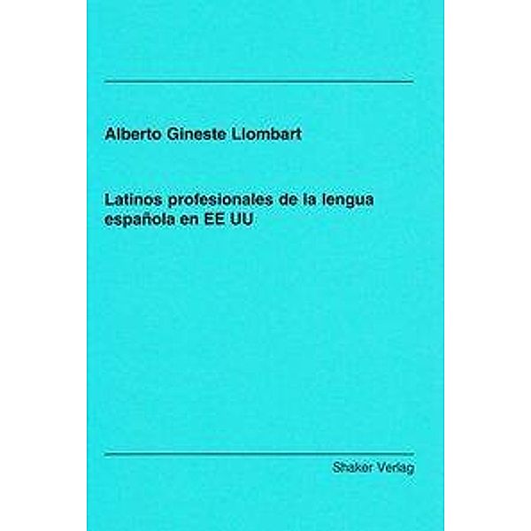 Gineste Llombart, A: Latinos profesionales de la lengua espa, Alberto Gineste Llombart