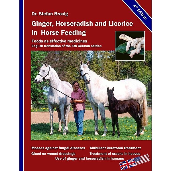 Ginger, horseradish and licorice in horse feeding, Stefan Brosig