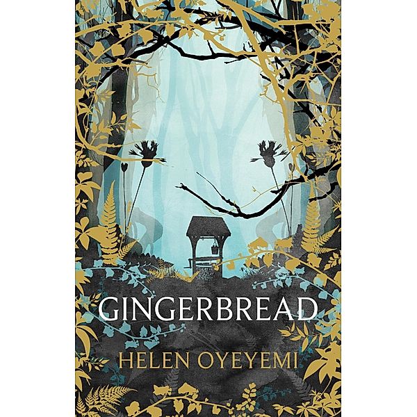 Gingerbread, Helen Oyeyemi