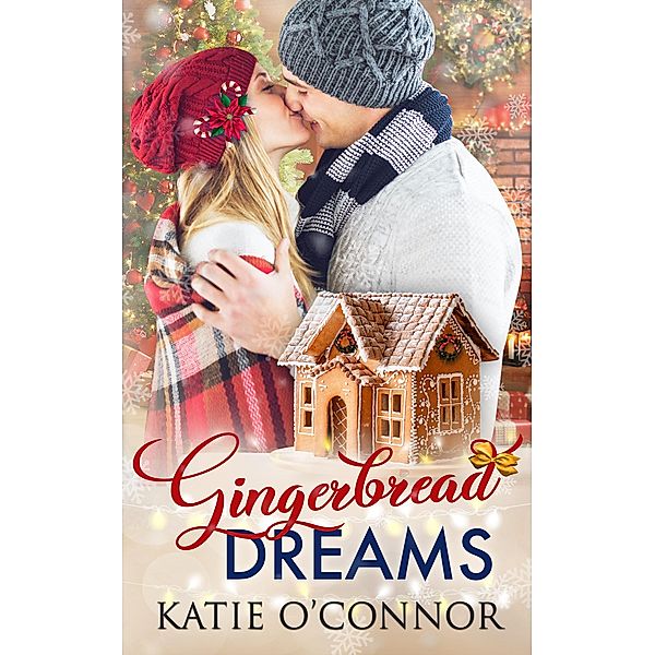Gingerbread Dreams, Katie O'Connor