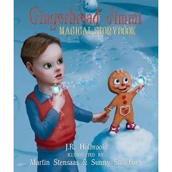 Gingerbread Jimmi - Magical eStorybook, J. R. Holbrook