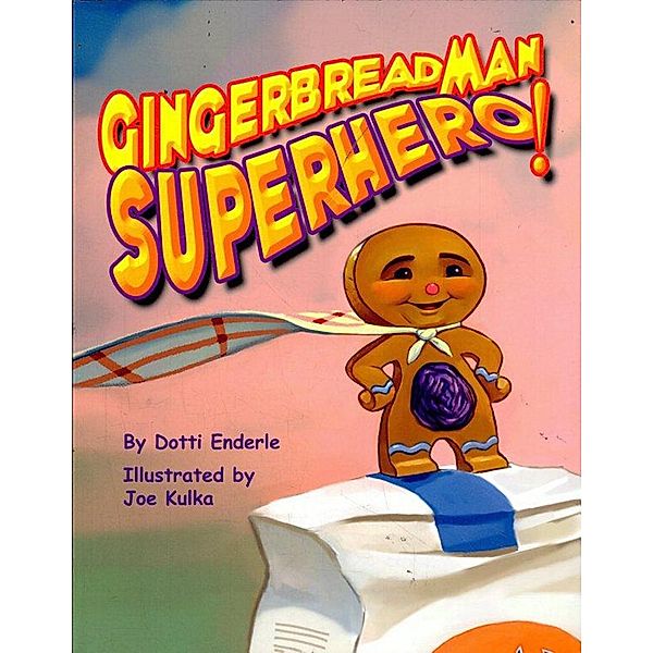 Gingerbread Man Superhero!, Dotti Enderle