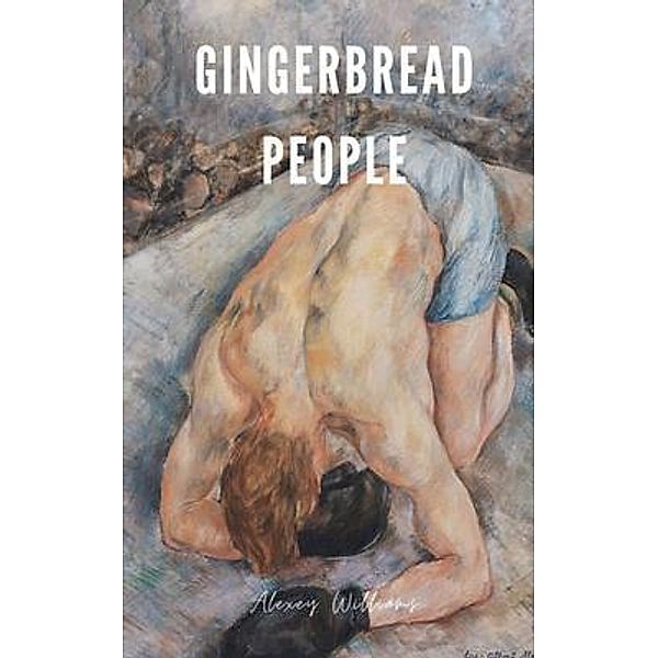 Gingerbread People, Alexey Williams