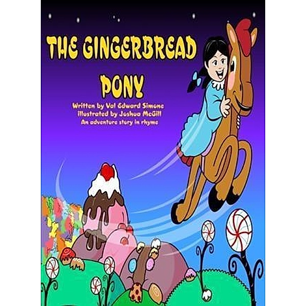 Gingerbread Pony, Val Edward Simone