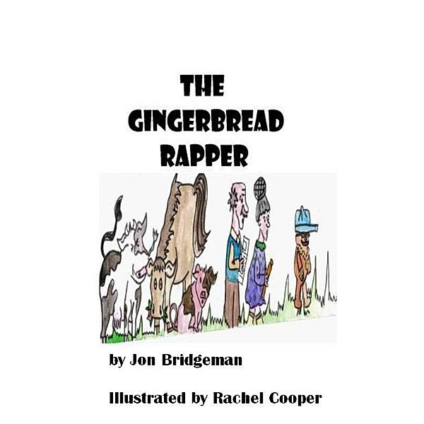 Gingerbread Rapper / Jon Bridgeman, Jon Bridgeman