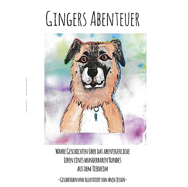 Gingers Abenteuer (Hardcover-Ausgabe), Anja Jessen