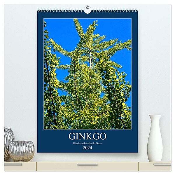 Ginkgo (hochwertiger Premium Wandkalender 2024 DIN A2 hoch), Kunstdruck in Hochglanz, Anette Jäger