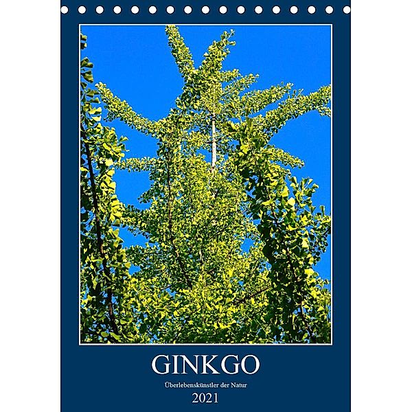 Ginkgo (Tischkalender 2021 DIN A5 hoch), Anette Jäger