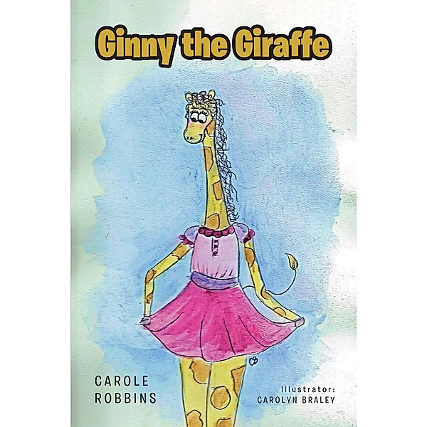 Ginny the Giraffe, Carole Robbins