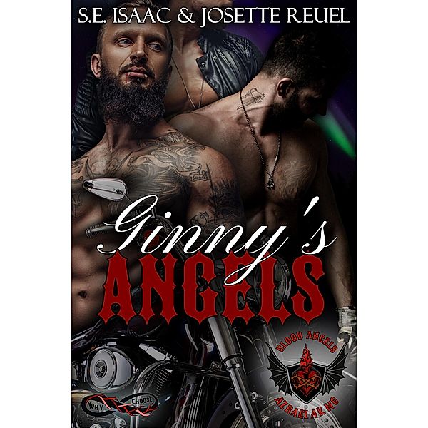 Ginny's Angels (Blood Angels MC RH, #1) / Blood Angels MC RH, S. E. Isaac, Josette Reuel