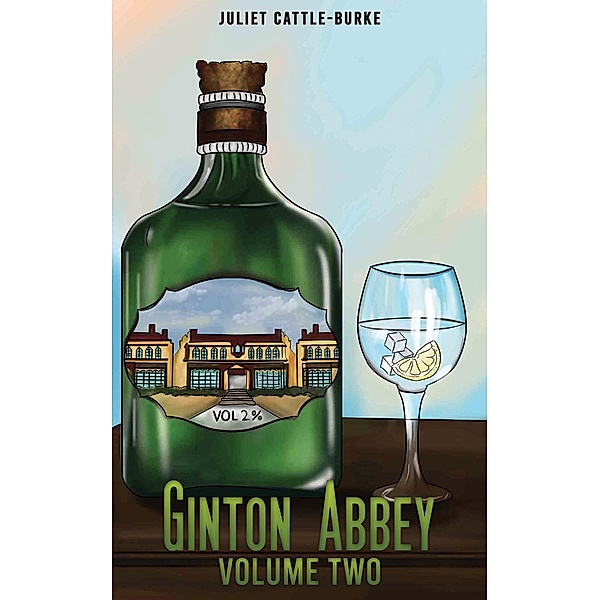 Ginton Abbey: Volume Two / Austin Macauley Publishers, Juliet Cattle-Burke