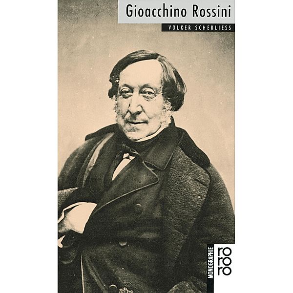 Gioacchino Rossini, Volker Scherliess