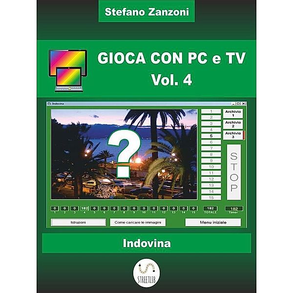 Gioca con PC e TV Vol. 4, Stefano Zanzoni