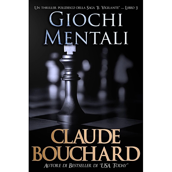 Giochi Mentali (Vihilante, #3) / Vihilante, Claude Bouchard