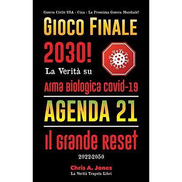 Gioco Finale 2030! / Truth Leak Books, La Verità Trapela Libri