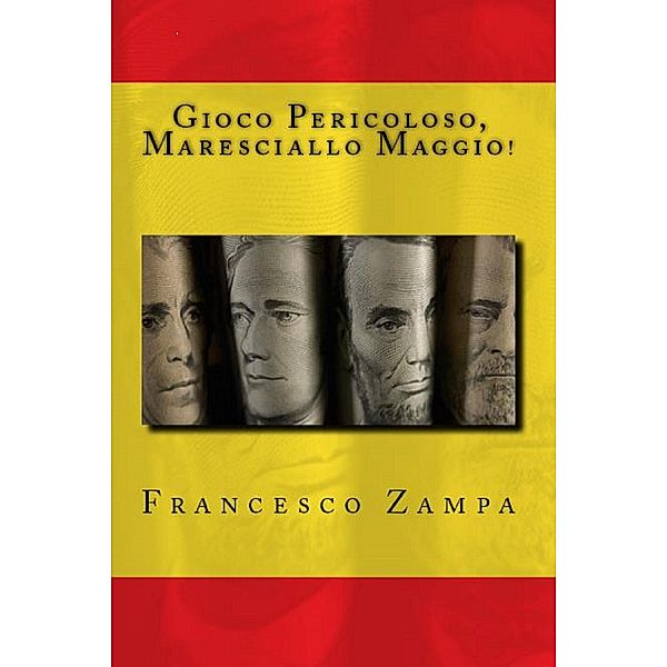 Gioco Pericoloso, Maresciallo Maggio! (I Racconti della Riviera, #3) / I Racconti della Riviera, Francesco Zampa