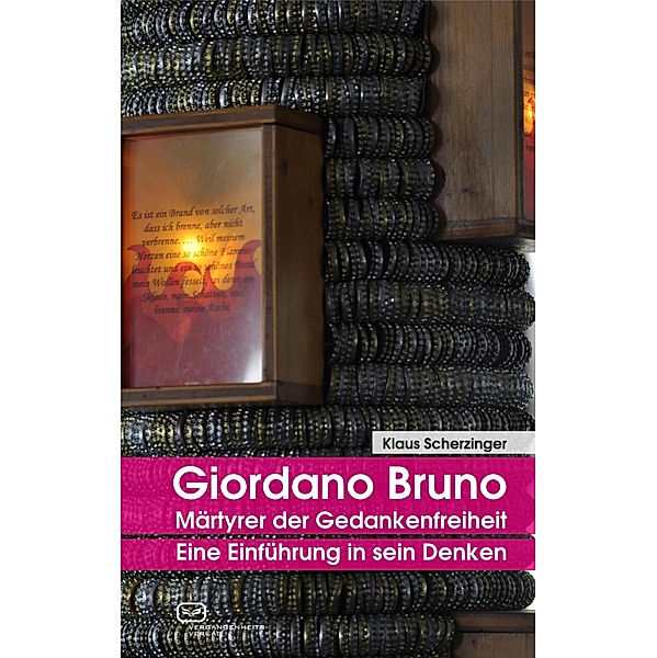Giordano Bruno - Märtyrer der Gedankenfreiheit, Klaus Scherzinger