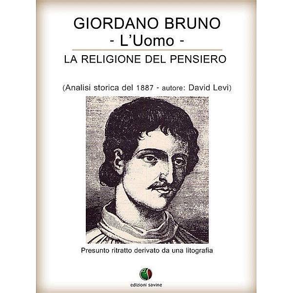 Giordano Bruno o La religione del pensiero - L'Uomo / Inquisizione Bd.3, David Levi