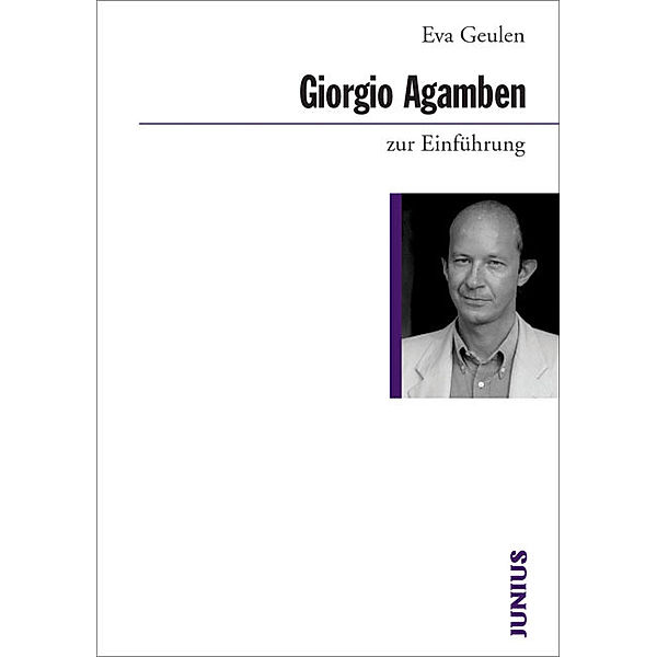 Giorgio Agamben zur Einführung, Eva Geulen