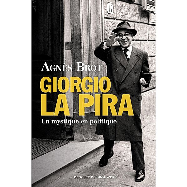 Giorgio La Pira / Biographies, Agnès Brot