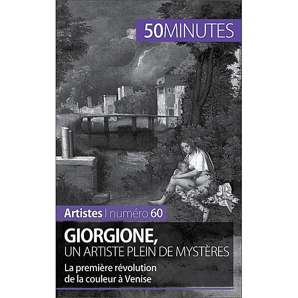 Giorgione, un artiste plein de mystères, Céline Muller, 50minutes