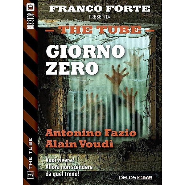 Giorno Zero / The Tube Bd.3, Alain Voudì, Antonino Fazio