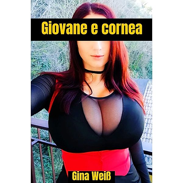 Giovane e cornea, Gina Weiß