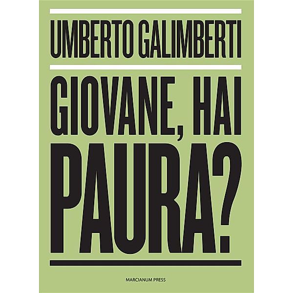 Giovane, hai paura?, Umberto Galimberti