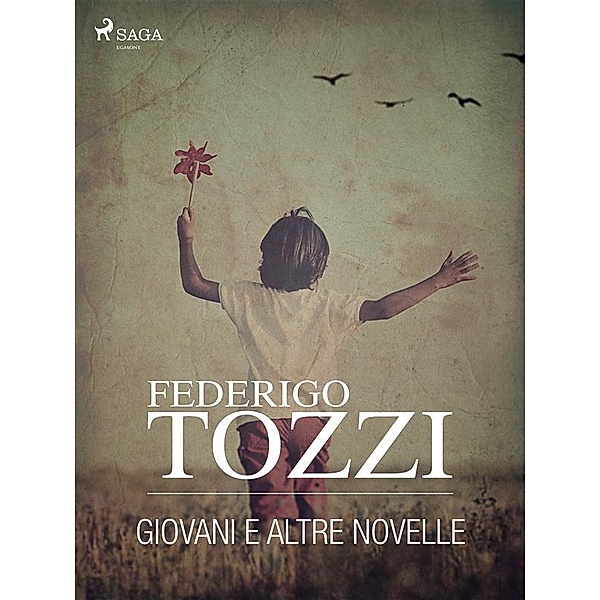 Giovani e altre novelle, Federigo Tozzi
