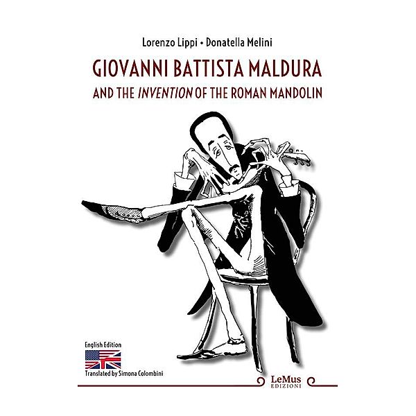 Giovanni Battista Maldura and the Invention of the Roman Mandolin, Lorenzo Lippi, Donatella Melini
