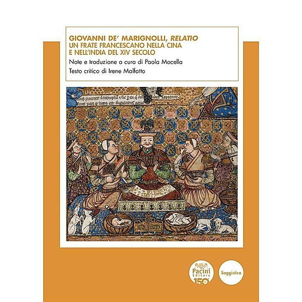 Giovanni de' Marignolli, Relatio / Documenta orientalia Bd.1, Paola Mocella, Irene Malfatto