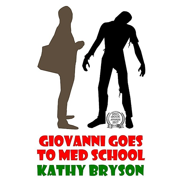Giovanni Goes To Med School (The Med School Series, #1) / The Med School Series, Kathy Bryson
