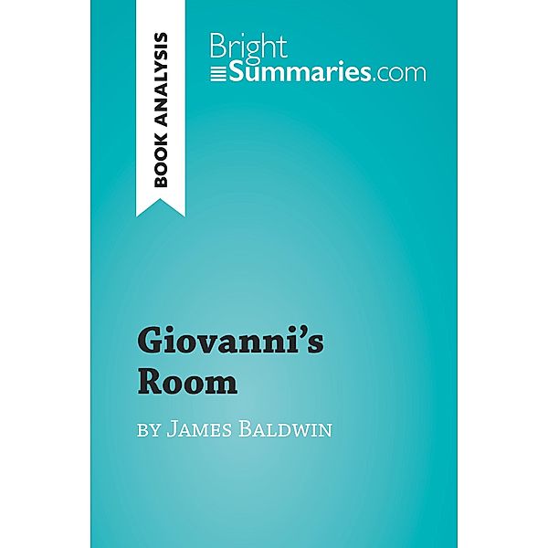 Giovanni's Room by James Baldwin (Book Analysis), Bright Summaries