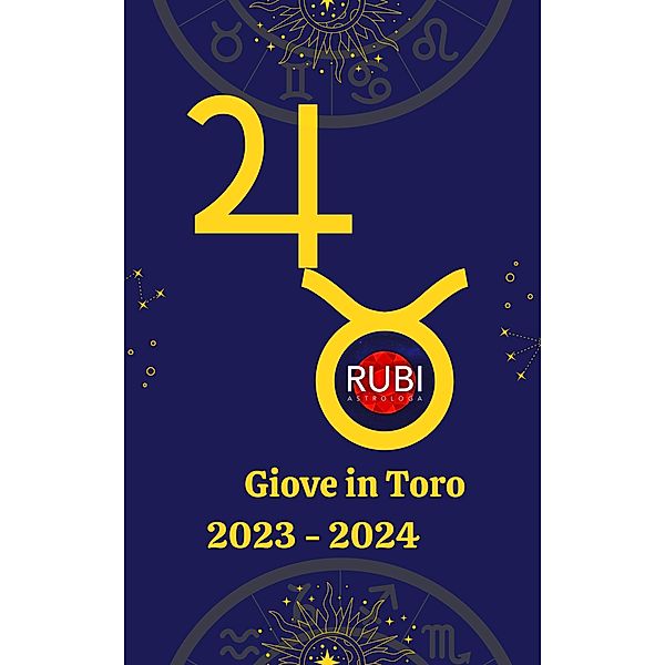 Giove in Toro  2023-2024, Rubi Astrólogas