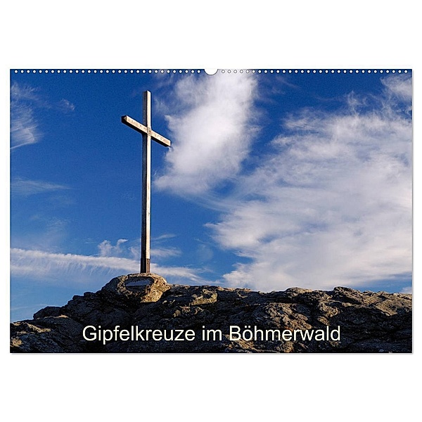 Gipfelkreuze im Böhmerwald (Wandkalender 2024 DIN A2 quer), CALVENDO Monatskalender, Markus Eickhoff