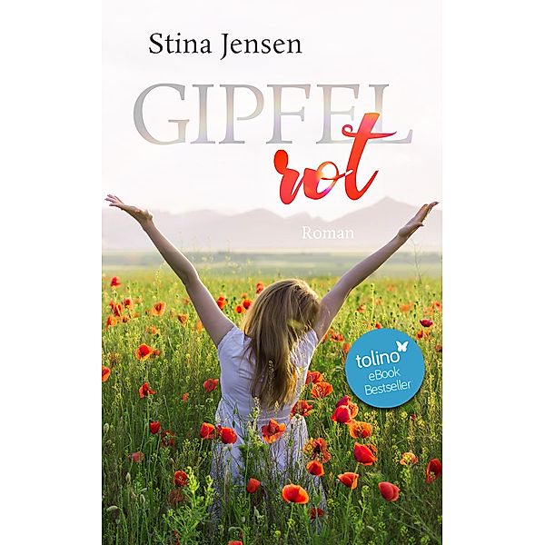 GIPFELrot / GIPFELfarben-Reihe Bd.3, Stina Jensen